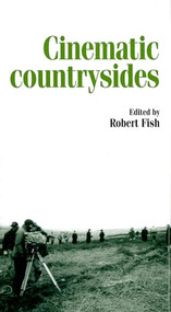 Cinematic countrysides by Mark Jancovich, Robert Fish, Eric Schaefer, 9780719072666