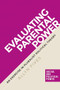 Evaluating parental power (An exercise in pluralist political theory) by Allyn Fives, 9781784994327