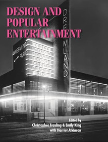 Design and popular entertainment by Christopher Frayling, Emily King, Harriet Atkinson, 9780719080166