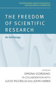 The freedom of scientific research (Bridging the gap between science and society) by Simona Giordano, John Harris, Lucio Piccirillo, 9781526127679