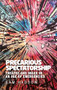 Precarious spectatorship (Theatre and image in an age of emergencies) by Sam Haddow, 9781526138415