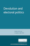 Devolution and electoral politics by Dan Hough, Charlie Jeffery, 9780719073304