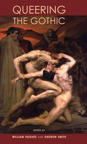 Queering the Gothic by William Hughes, Andrew Smith, 9780719078156