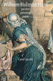 William Holman Hunt (Painter, painting, paint) by Carol Jacobi, 9780719072888