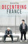 Decentring France (Multilingualism and power in contemporary French cinema) by Gemma King, 9781526113573