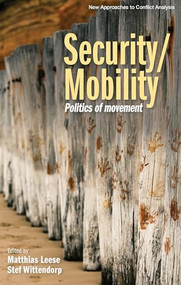 Security/Mobility (Politics of movement) by Matthias Leese, Stef Wittendorp, 9781526107459