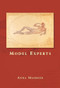 Model experts (Wax anatomies and Enlightenment in Florence and Vienna, 1775-1815) by Anna Maerker, 9780719082054