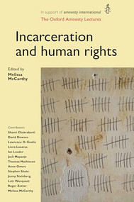 Incarceration and human rights (The Oxford Amnesty Lectures) by Melissa Mccarthy, 9780719081804