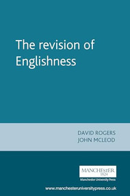 The revision of Englishness by David Rogers, John McLeod, 9780719069727