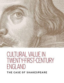 Cultural value in twenty-first-century England (The case of Shakespeare) by Kate McLuskie, Kate Rumbold, 9780719089848