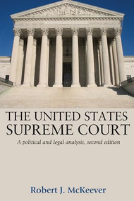 The United States Supreme Court (A political and legal analysis, second edition) by Robert McKeever, 9781526107329