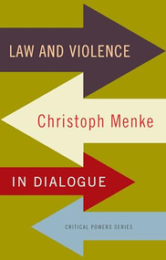 Law and violence (Christoph Menke in dialogue) by Christoph Menke, 9781526105073