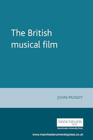 The British musical film by John Mundy, 9780719063206