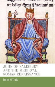 John of Salisbury and the medieval Roman renaissance by Irene O'Daly, 9781526109491