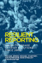 Resilient reporting (Media coverage of Irish elections since 1969) by Michael Breen, Michael Courtney, Iain Mcmenamin, Eoin O'Malley, Kevin Rafter, 9781526119971