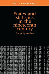 States and statistics in the nineteenth century (Europe by numbers) by Nico Randeraad, 9780719081422