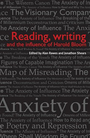 Reading, writing and the influence of Harold Bloom by Alan Rawes, Jonathon Shears, 9780719077012