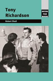 Tony Richardson by Robert Shail, 9780719081002