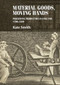 Material goods, moving hands (Perceiving production in England, 1700-1830) by Kate Smith, 9780719090677