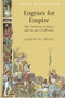 Engines for empire (The Victorian army and its use of railways) by Edward Spiers, 9780719086151