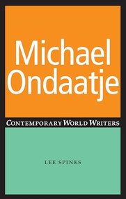Michael Ondaatje by Lee Spinks, 9780719066320