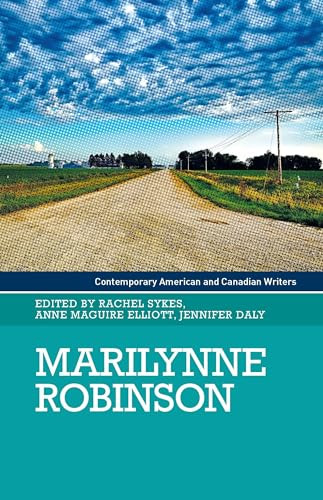 Marilynne Robinson by Rachel Sykes, Anna Maguire Elliott, Jennifer Daly, 9781526134653