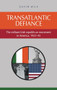 Transatlantic defiance (The militant Irish republican movement in America, 1923-45) by Gavin Wilk, 9780719091667