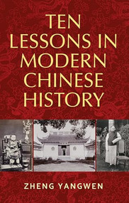 Ten Lessons in Modern Chinese History by Zheng Yangwen, 9781526132635