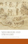 Neighbours and strangers (Local societies in early medieval Europe) by Bernhard Zeller, Charles West, Francesca Tinti, Marco Stoffella, Nicolas Schroeder, Carine van Rhijn, Steffen Patzold, Thomas Kohl, Wendy Davies, Miriam Czock, 9781526139818