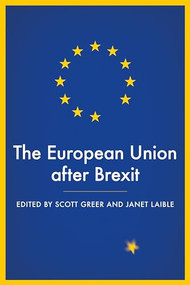 The European Union after Brexit by Scott L. Greer, Janet Laible, 9781526133656