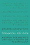 Technical politics (Andrew Feenberg's critical theory of technology) by Graeme Kirkpatrick, 9781526105325