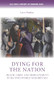 Dying for the nation (Death, grief and bereavement in Second World War Britain) by Lucy Noakes, 9780719087592