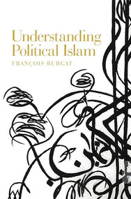 Understanding Political Islam by François Burgat, 9781526143433
