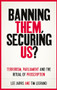 Banning them, securing us? (Terrorism, parliament and the ritual of proscription) by Lee Jarvis, Tim Legrand, 9781526144928