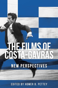 The films of Costa-Gavras (New perspectives) by Homer B. Pettey, 9781526146922