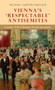 Vienna's ‘respectable' antisemites (A study of the Christian Social movement) by Michael Carter-Sinclair, 9781526144867
