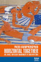 Horizontal together (Art, dance, and queer embodiment in 1960s New York) by Paisid Aramphongphan, 9781526148438