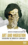 Art and migration (Revisioning the borders of community) by Bénédicte Miyamoto, Marie-José Ruiz, 9781526149701