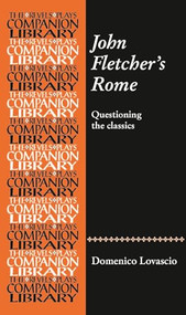 John Fletcher's Rome (Questioning the classics) by Domenico Lovascio, 9781526157386