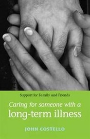 Caring for someone with a long-term illness by John Costello, 9780719078057