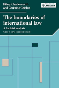 The boundaries of international law (A feminist analysis, with a new introduction) by Hilary Charlesworth, Christine Chinkin, 9781526163578