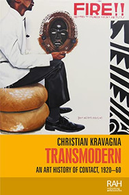 Transmodern (An art history of contact, 1920-60) by Christian Kravagna, in2words, 9781526160362