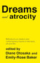 Dreams and atrocity (The oneiric in representations of trauma) by Emily-Rose Baker, Diane Otosaka, 9781526158079