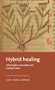Hybrid healing (Old English remedies and medical texts) by Lori Ann Garner, 9781526158499