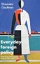 Everyday foreign policy (Performing and consuming the Russian nation after Crimea) by Elizaveta Gaufman, 9781526155412