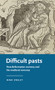 Difficult pasts (Post-Reformation memory and the medieval romance) by Mimi Ensley, 9781526157898