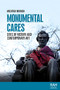 Monumental cares (Sites of history and contemporary art) by Mechtild Widrich, 9781526168085