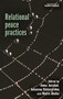 Relational peace practices by Anna Jarstad, Johanna Söderström, Malin Åkebo, 9781526168962