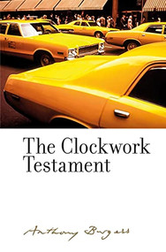 The Clockwork Testament or: Enderby's End (By Anthony Burgess) by Ákos Farkas, Anthony Burgess, 9781526163486