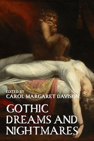 Gothic dreams and nightmares by Carol Margaret Davison, 9781526160621